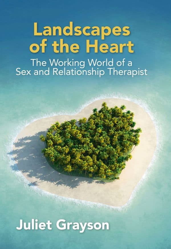 Landscapes of the heart: The working world of a sex and relationship therapist