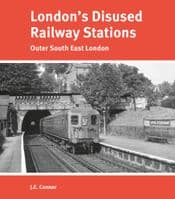 London's Disused Railway Stations Outer South East London
