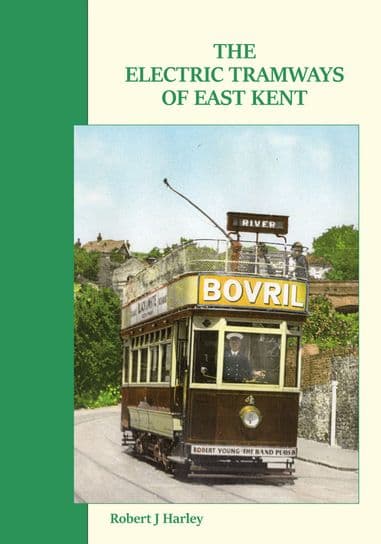 The Electric Tramways of East Kent