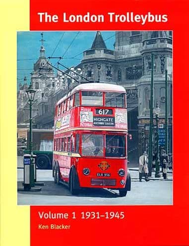 The London Trolleybus - Vol 1.