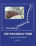 The Piccadilly Tube - A History of the First 100 Years